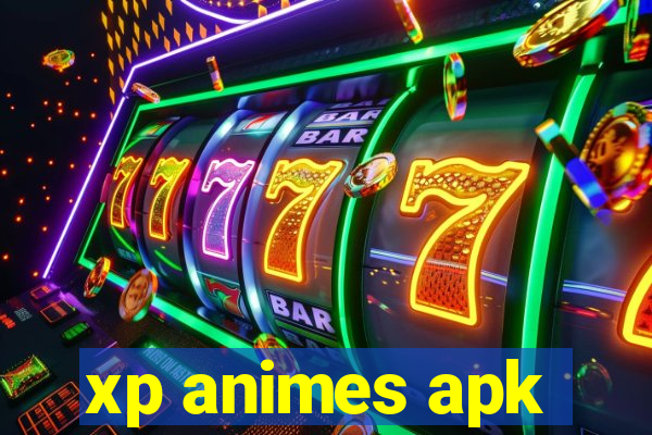 xp animes apk