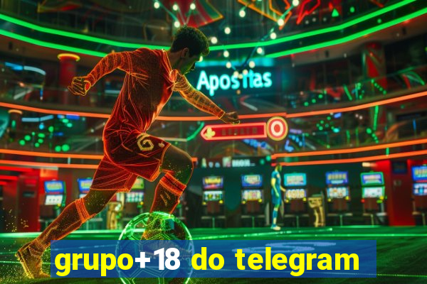 grupo+18 do telegram