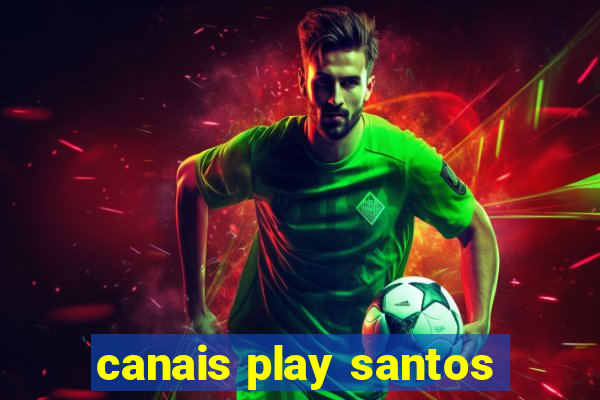 canais play santos