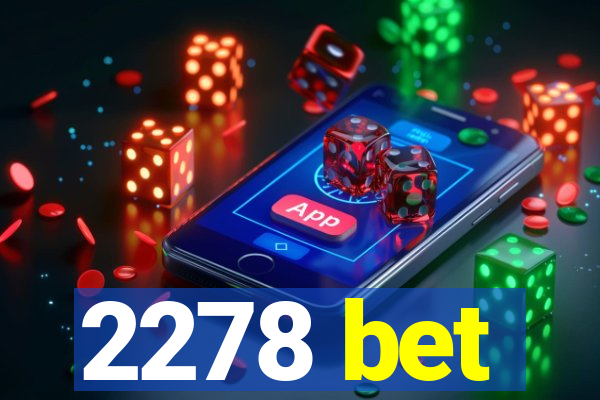 2278 bet