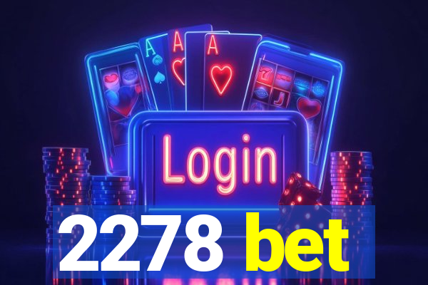 2278 bet