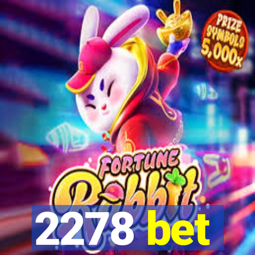 2278 bet