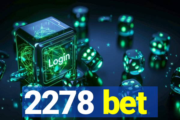 2278 bet