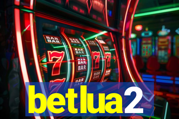 betlua2