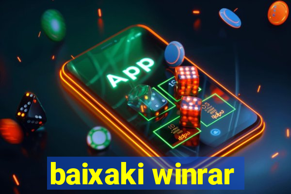 baixaki winrar