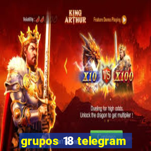 grupos 18 telegram