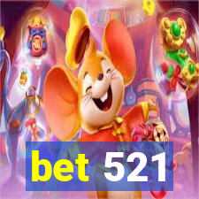 bet 521