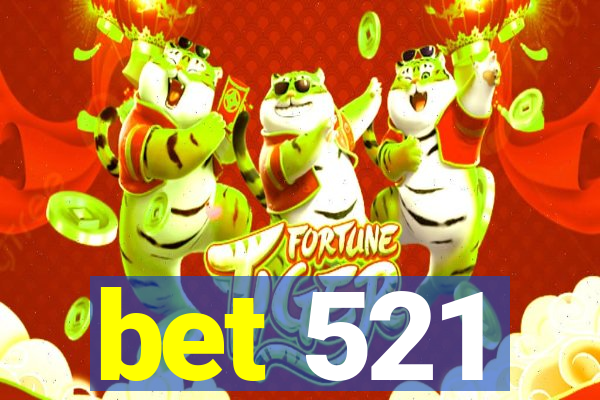 bet 521