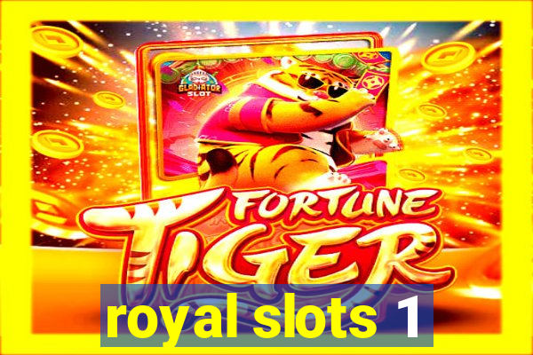 royal slots 1