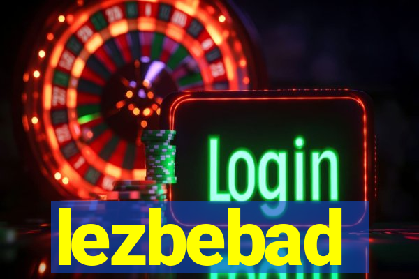 lezbebad