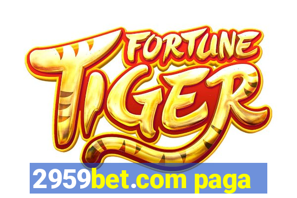 2959bet.com paga