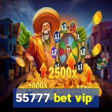 55777 bet vip