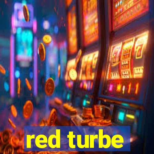 red turbe