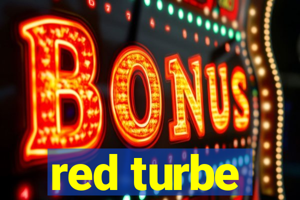 red turbe