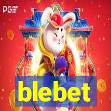 blebet