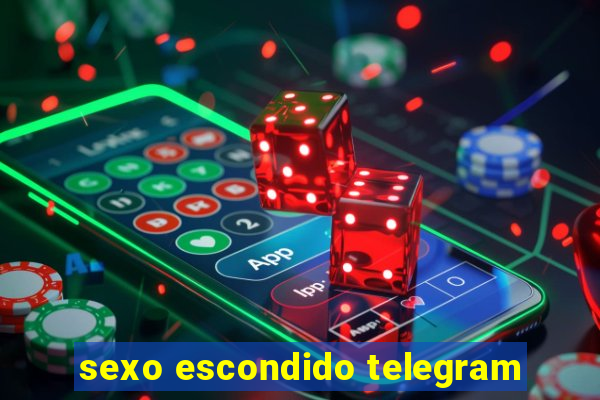 sexo escondido telegram