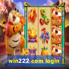 win222 com login