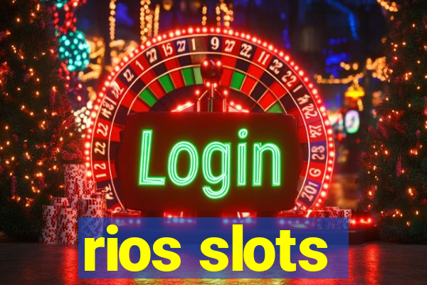 rios slots