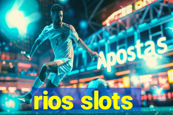 rios slots