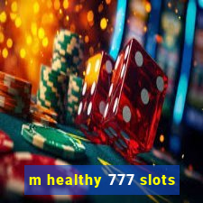 m healthy 777 slots