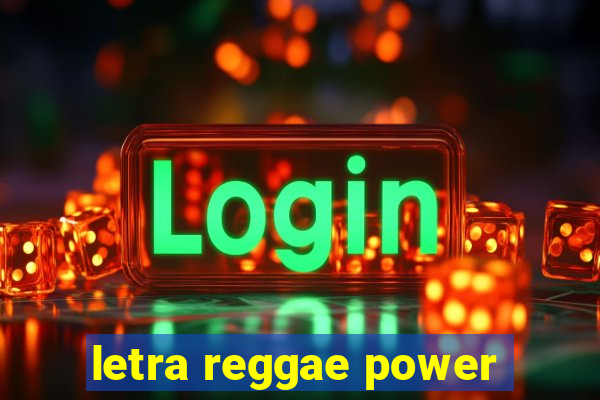 letra reggae power