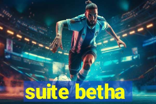 suite betha