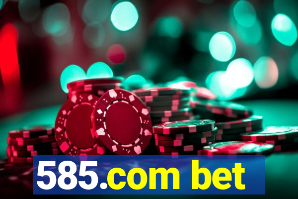 585.com bet