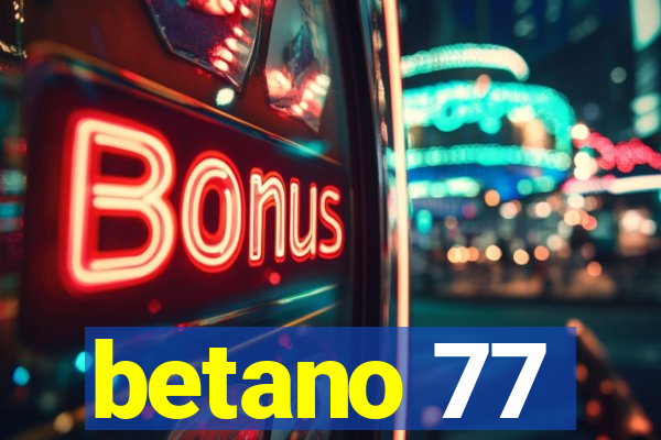 betano 77