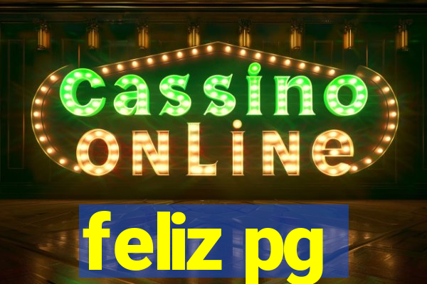 feliz pg