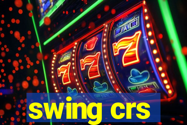 swing crs