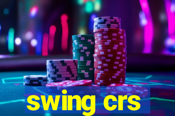 swing crs