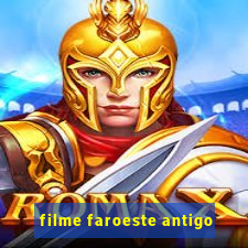 filme faroeste antigo