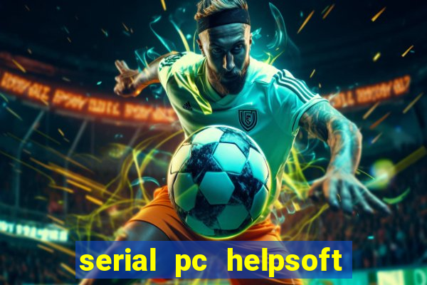 serial pc helpsoft driver updater