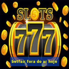 betfair fora do ar hoje