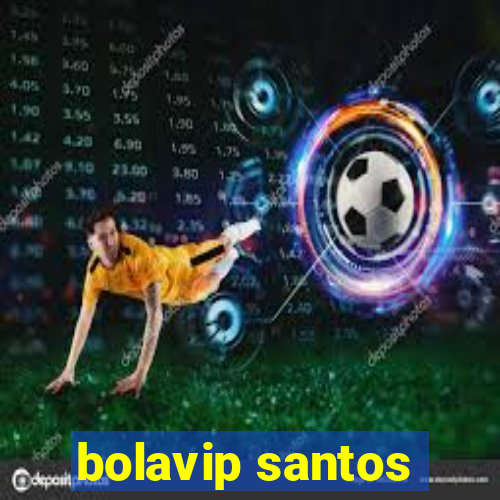 bolavip santos