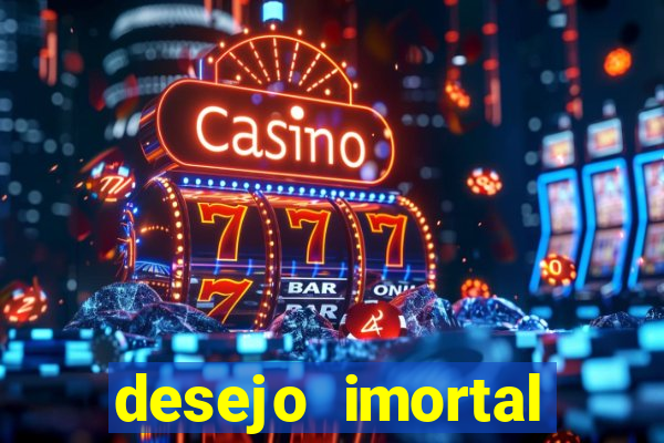 desejo imortal cifra simplificada gusttavo lima