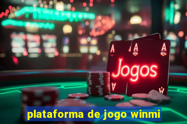 plataforma de jogo winmi