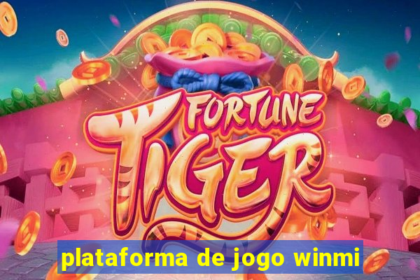 plataforma de jogo winmi