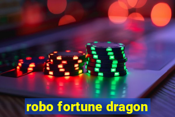 robo fortune dragon