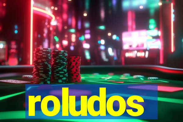 roludos