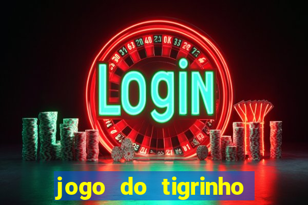 jogo do tigrinho casa chinesa