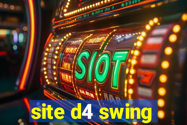 site d4 swing