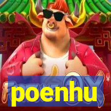 poenhu