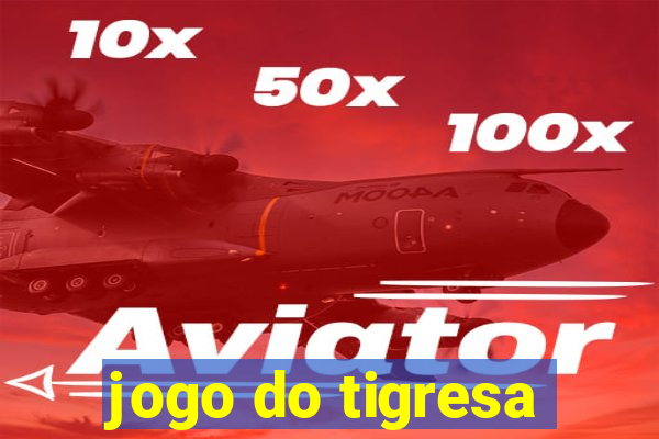 jogo do tigresa