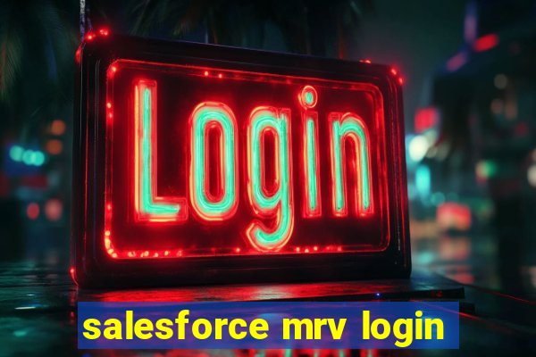 salesforce mrv login