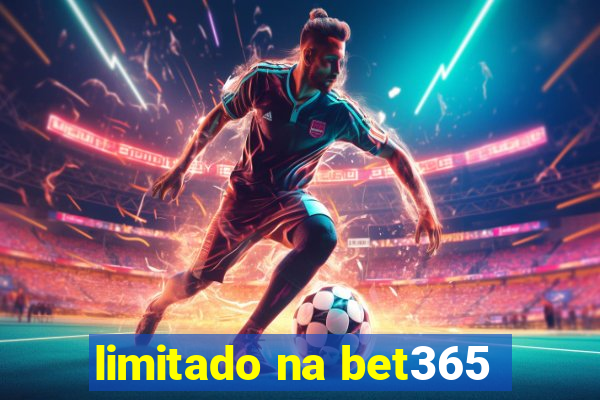 limitado na bet365