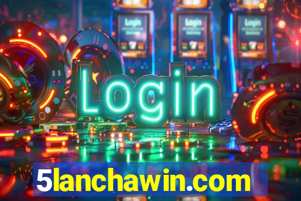 5lanchawin.com