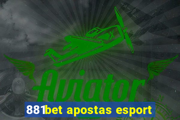 881bet apostas esport