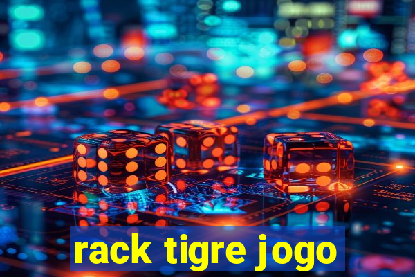 rack tigre jogo