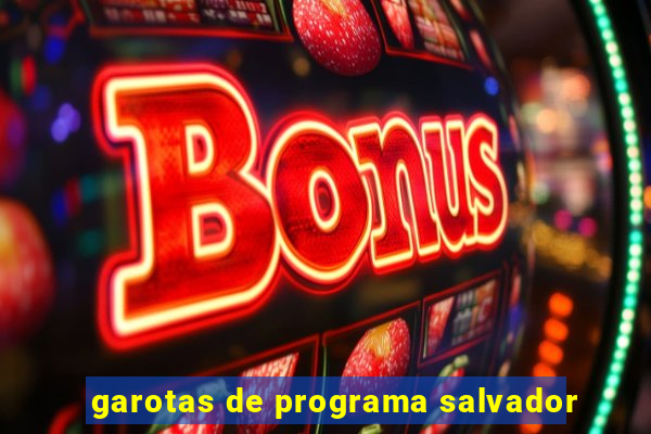 garotas de programa salvador